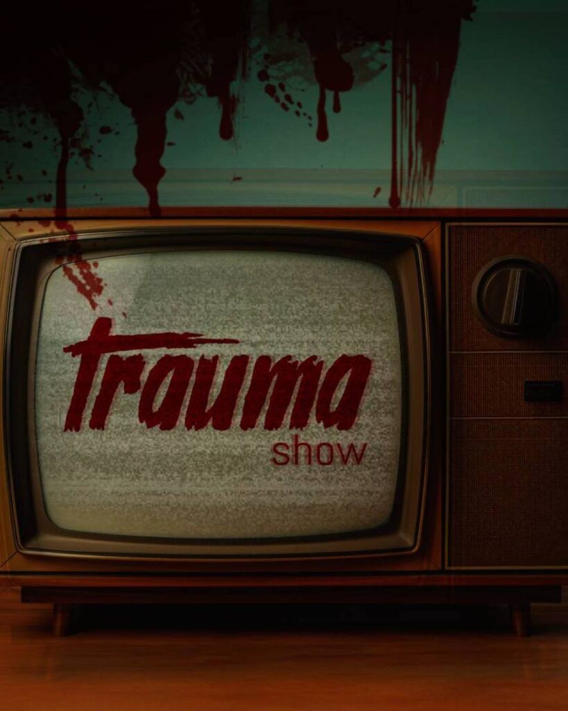 Trauma Show